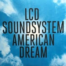 LCD SOUNDSYSTEM American Dream