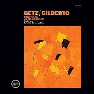 STAN GETZ / JOAO GILBERTO Stan Getz & Joao Gilberto