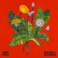 JAMIE LIDELL Building a Beginning