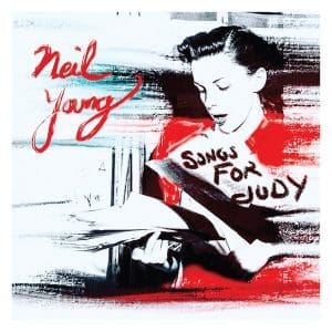 NEIL YOUNG Songs For Judy