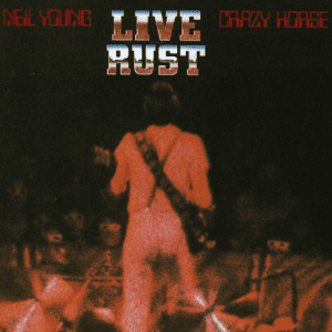 NEIL YOUNG & CRAZY HORSE Live Rust 2LP