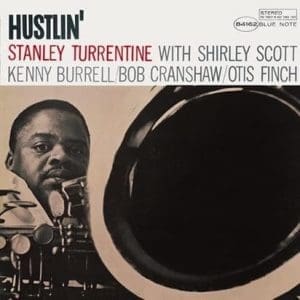STANLEY TURRENTINE Hustlin' (Tone Poet)