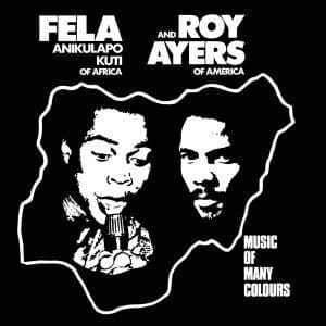 FELA KUTI & ROY AYERS Music Of Many Colours