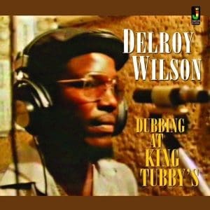 DELROY WILSON Dubbing At Tubbys