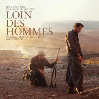 OST / NICK CAVE & WARREN ELLIS Loin Des Hommes