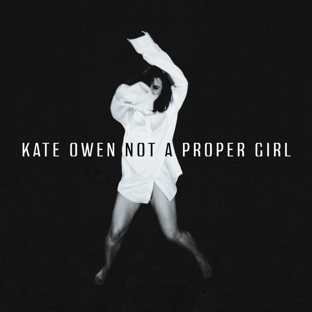 KATE OWENS Not a Proper Girl