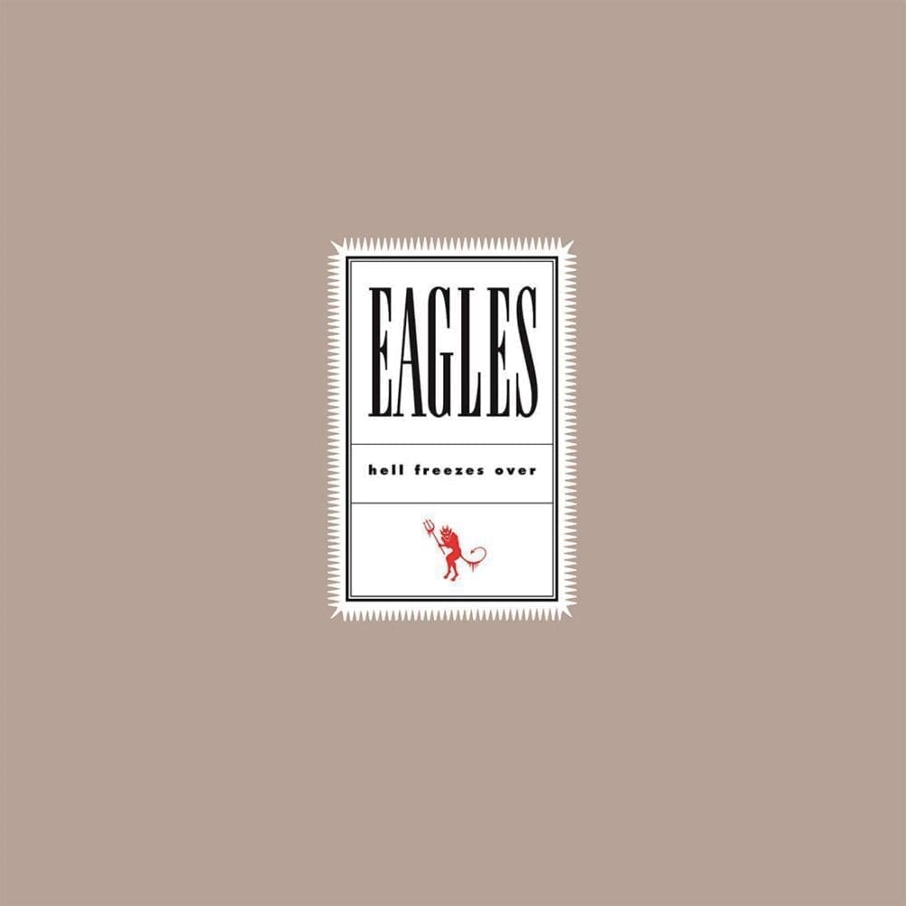 EAGLES Hell Freezes Over Eagles (25th Anniversary Reissue)