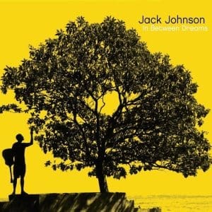 JACK JOHNSON In Between Dreams