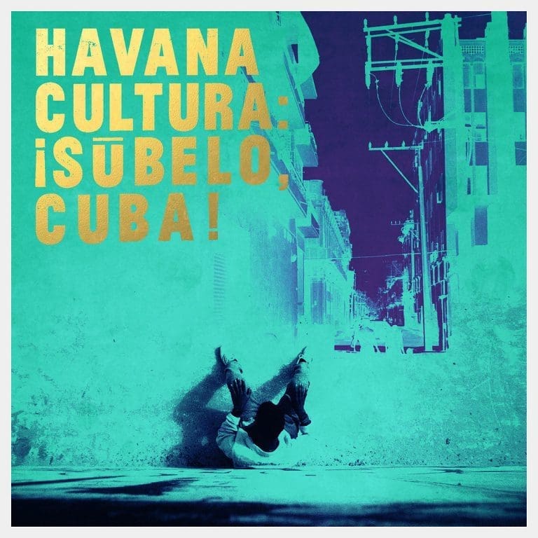 VA Havana Cultura: Súbelo, Cuba!