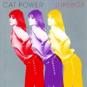 CAT POWER Jukebox
