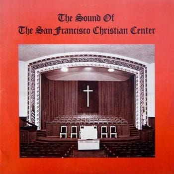 SAN FRANCISCO CHRISTIAN CENTER CHOIR  The Sound of the San Francisco Christian Center