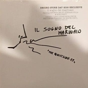 IL SOGNO DEL MA The Whistling E.P. 7"