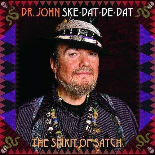 DR JOHN Ske Dat De Dat - The Spirit Of Satch