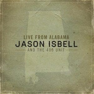 JASON ISBELL & THE 400 UNIT Live From Alabama 2LP