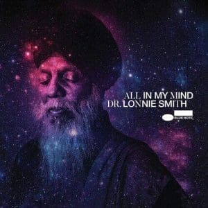 DR. LONNIE SMITH All In My Mind (Tone Poet)