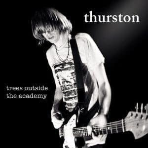 THURSTON MOORE Trees Outside The Academy (coloured)