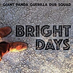 GIANT PANDA GUERILLA DUB SQUAD Bright Days LP 180g