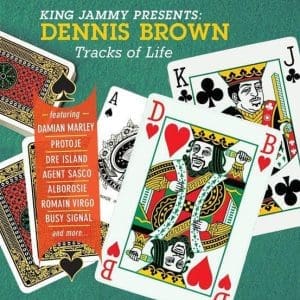 KING JAMMY / DENNIS BROWN Tracks Of Life