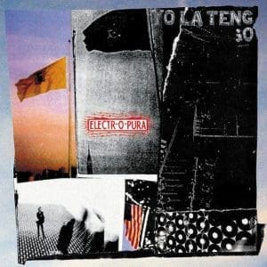 YO LA TENGO Electr-o-pura (25th Anniversary)