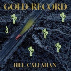 BILL CALLAHAN Gold Record
