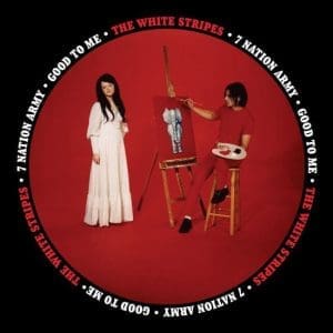 THE WHITE STRIPES Seven Nation Army / Good To Me 7"