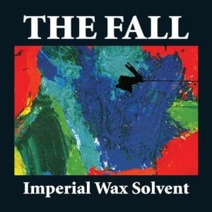 THE FALL Imperial Wax Solvent 3CD