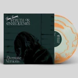 YUMI ZOUMA Truth Or Consequences Alternate Versions (Orange/coke bottle green vinyl)