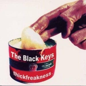 THE BLACK KEYS Thickfreakness