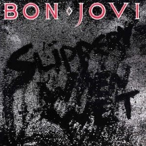 BON JOVI Slippery When Wet