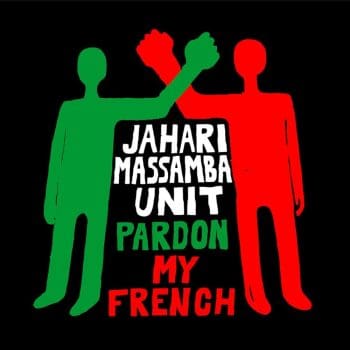 JAHARI MASSAMBA UNIT Pardon My French
