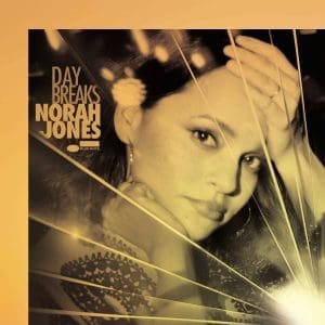 NORAH JONES Day Breaks