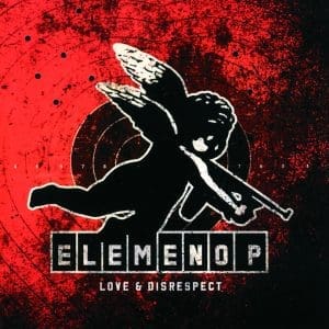 ELEMENO P Love & Disrespect