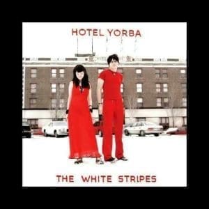 THE WHITE STRIPES Hotel Yorba 7"