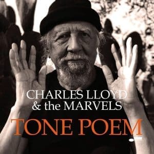 CHARLES LLOYD & THE MARVELS Tone Poem 2LP (Tone Poet)