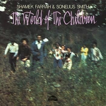 SHAMEK FARRAH & SONELIUS SMITH The World Of The Children (Pure Pleasure)