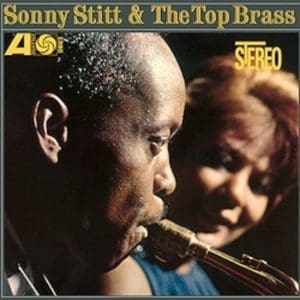 SONNY STITT Sonny Stitt & The Top Brass (Speakers Corner)
