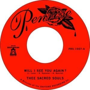 THEE SACRED SOULS Will I See You Again / It's Our Love 7"