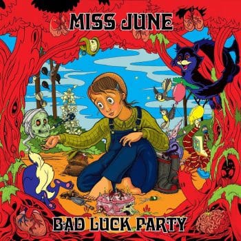 MISS JUNE Bad Luck Party