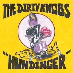 THE DIRTY KNOBS Humdinger (RSD2021 Drop 2) 7"
