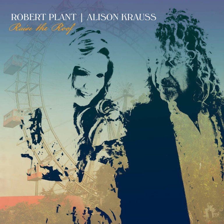 ROBERT PLANT & ALISON KRAUSS Raise The Roof CD
