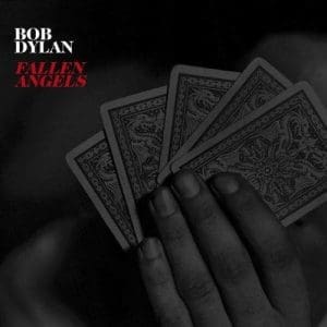 BOB DYLAN Fallen Angels