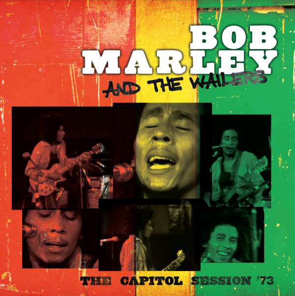 BOB MARLEY & THE WAILERS The Capitol Session '73