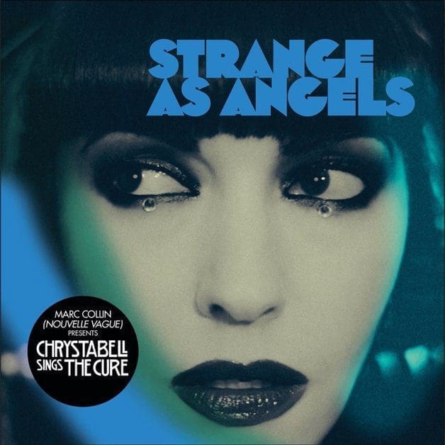 CHRYSTABELL Strange As Angels: ...Sings The Cure CD