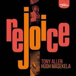 TONY ALLEN & HUGH MASEKELA Rejoice (special Edition) 2LP