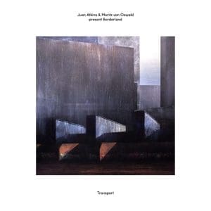 JUAN ATKINS & MORITZ VON OSWALD PRESENT BORDERLAND Transport (2026 Repress) 2LP