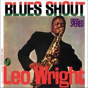 LEO WRIGHT Blues Shout (Pure Pleasure)