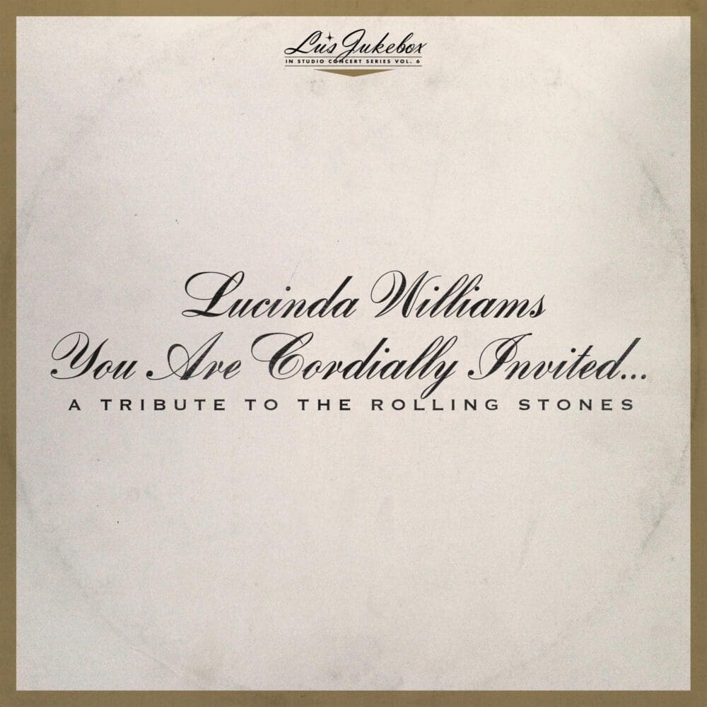 LUCINDA WILLIAMS Lu's Jukebox Vol. 6: You Are Cordially Invited... A Tribute To The Rolling Stones 2LP