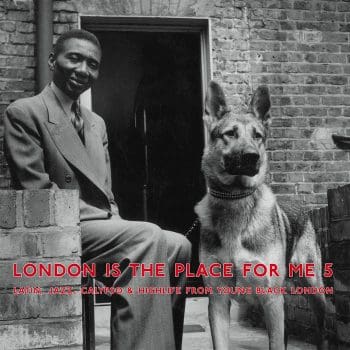 VA London Is The Place For Me 5 : Latin, Jazz, Calypso & Highlife From Young Black London 2LP