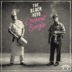 THE BLACK KEYS Dropout Boogie