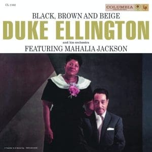 DUKE ELLINGTON & HIS ORCHESTRA FEAT. MAHALIA JACKSON Black, Brown And Beige (Pure Pleasure) expanded 2LP